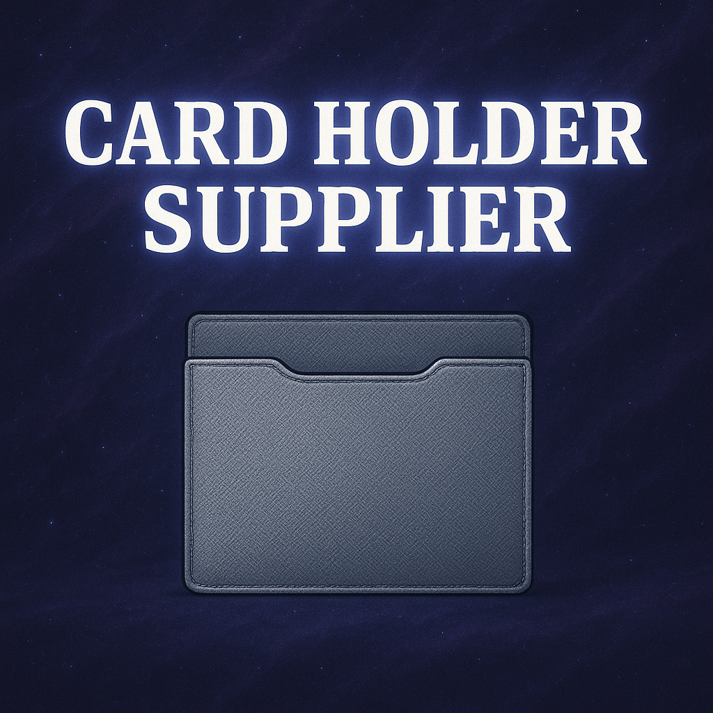 Card Holder Supplier